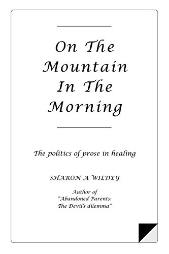 9781516875504: On the Mountain In the Morning: The Politics of Prose in Healing