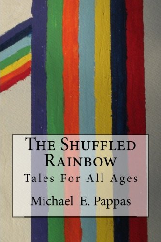 Imagen de archivo de The Shuffled Rainbow: Tales For All Ages a la venta por THE SAINT BOOKSTORE