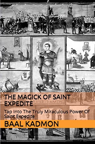 Beispielbild fr The Magick of Saint Expedite: Tap into the Truly Miraculous Power of Saint Expedite: 2 (Magick of the Saints) zum Verkauf von AwesomeBooks