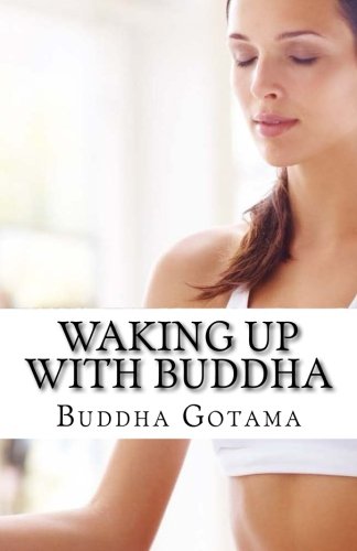 Stock image for Waking up with Buddha: 365 mornings of wisdom for sale by THE SAINT BOOKSTORE