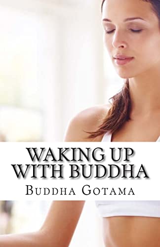 Stock image for Waking up with Buddha: 365 mornings of wisdom for sale by THE SAINT BOOKSTORE