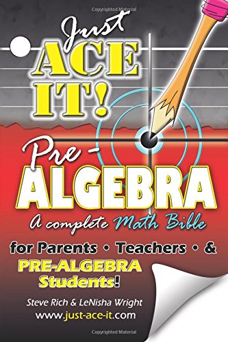 9781516881741: Just Ace It! Pre-Algebra: A Complete Math Bible for Pre-Algebra Students