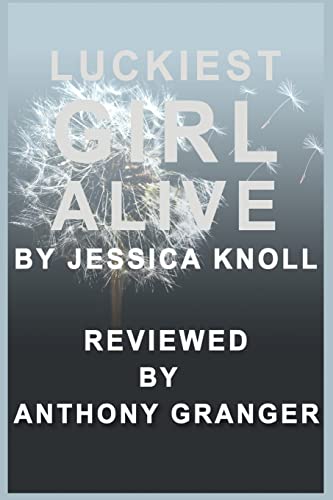 Beispielbild fr Luckiest Girl Alive by Jessica Knoll - Reviewed zum Verkauf von SecondSale