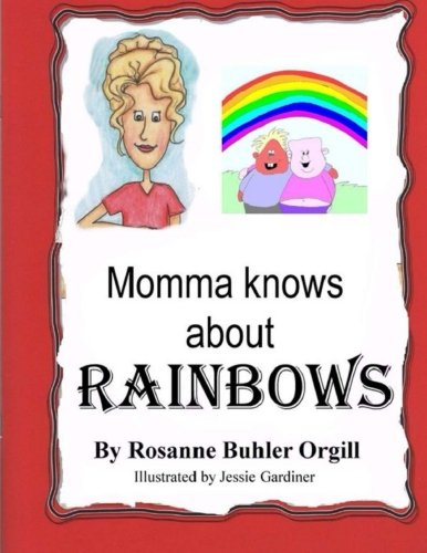 9781516882878: Momma Knows About Rainbows (color version): Teaching our children about prejudice