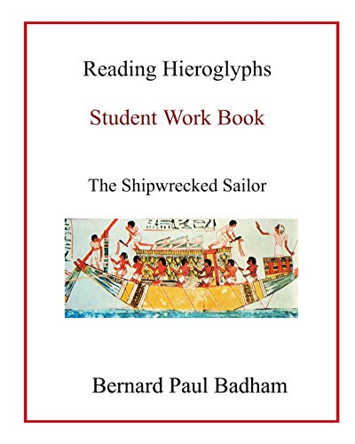 Stock image for Reading Hieroglyphs - Student Work Book: The Shipwrecked Sailor for sale by Revaluation Books