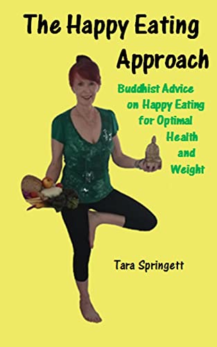 9781516888719: The Happy Eating Approach: Buddhist advice on happy eating for optimal health and weight