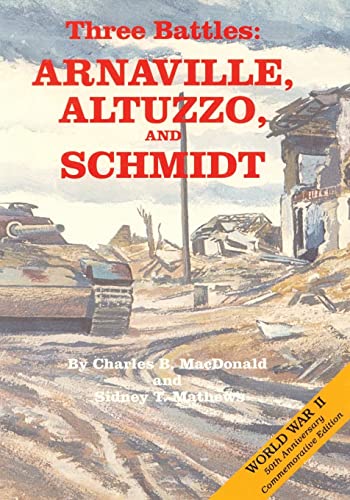 Beispielbild fr Three Battles: Arnaville, Altuzzo, and Schmidt (United States Army in World War II) zum Verkauf von Textbooks_Source