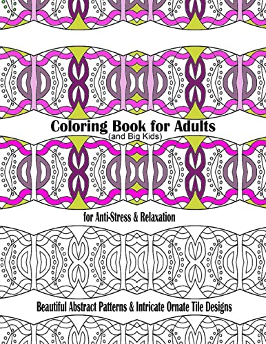 9781516889365: Coloring Book for Adults and Big Kids for Anti-Stress and Relaxation: Beautiful Abstract Patterns and Intricate Ornate Tile Designs: Volume 2 (Adult Coloring Books)