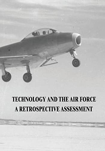 Imagen de archivo de Technology and the Air Force: A Retrospective Assessment a la venta por THE SAINT BOOKSTORE
