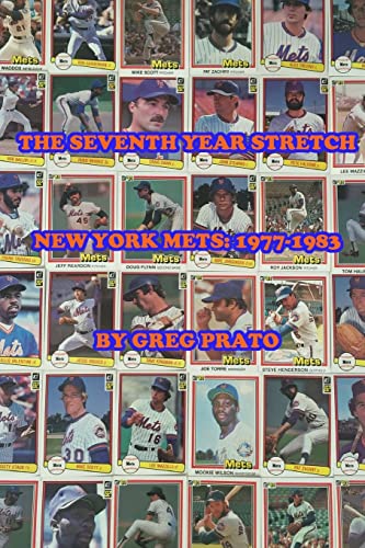 Beispielbild fr The Seventh Year Stretch: New York Mets, 1977-1983 zum Verkauf von SecondSale