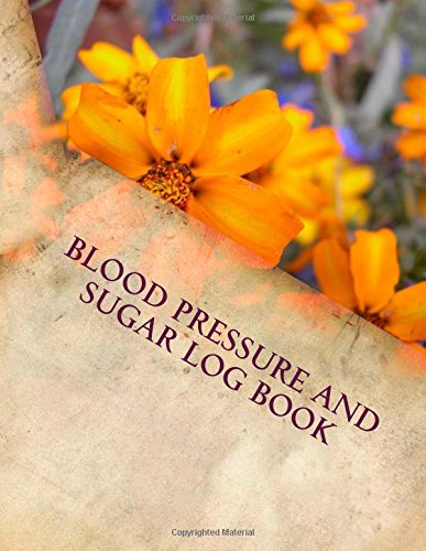 Beispielbild fr Blood Pressure and Sugar Log Book zum Verkauf von Revaluation Books