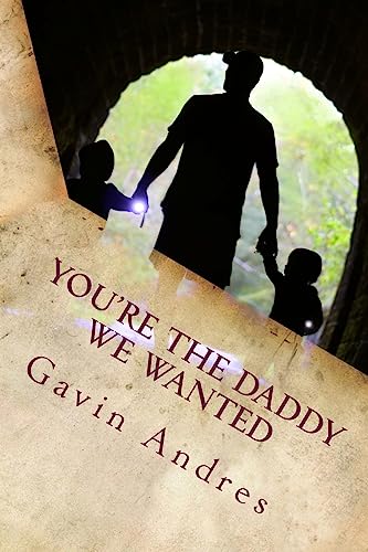 Stock image for You're The Daddy We Wanted: A father's story about adoption for sale by Bahamut Media