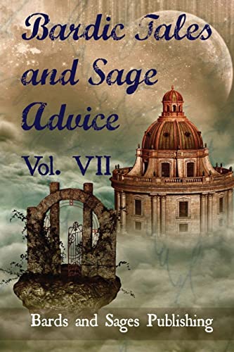 Stock image for Bardic Tales and Sage Advice (Volume VII) for sale by THE SAINT BOOKSTORE