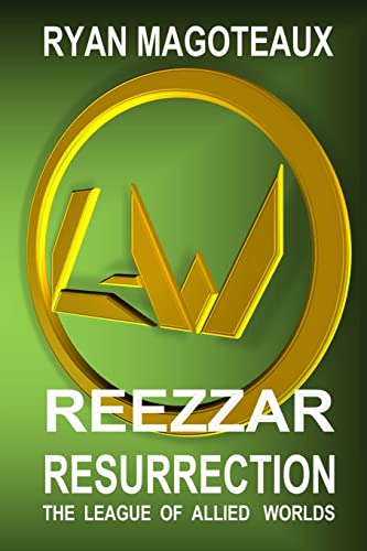 Stock image for The League of Allied Worlds: Reezzar Resurrection for sale by THE SAINT BOOKSTORE