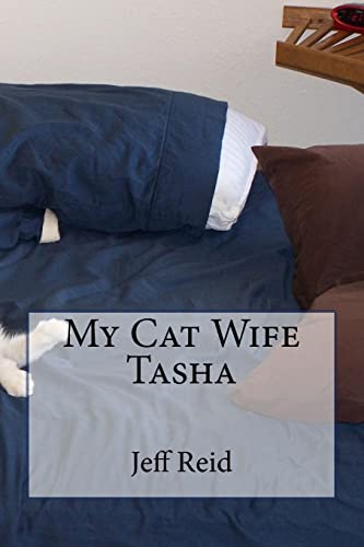 Stock image for My Cat Wife Tasha for sale by THE SAINT BOOKSTORE