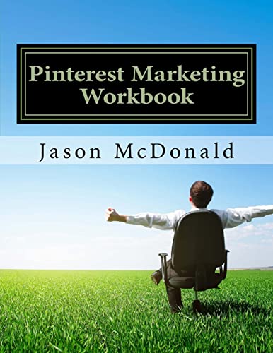 Imagen de archivo de Pinterest Marketing Workbook: How to Use Pinterest for Business a la venta por ThriftBooks-Atlanta