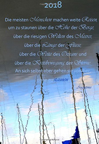 Beispielbild fr Mini Kalender 2018 "Die meisten Menschen machen weite Reisen (.) an sich selbst aber gehen sie vorber, ohne zu staunen": ca. DIN A6 - 1 Woche pro Seite zum Verkauf von Buchpark