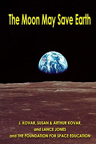 Stock image for The Moon May Save Earth for sale by PBShop.store US