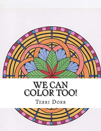 Beispielbild fr We Can Color Too!: A Coloring Book for Grown Ups zum Verkauf von THE SAINT BOOKSTORE