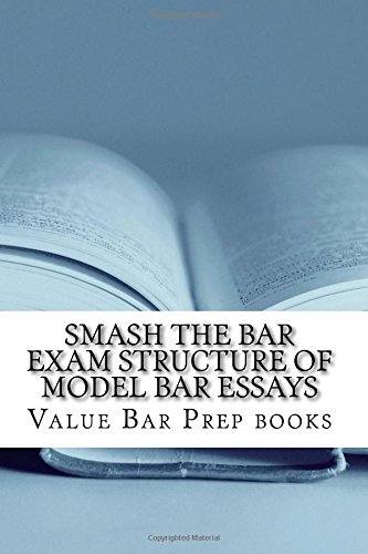 Beispielbild fr Smash The Bar Exam Structure Of Model Bar Essays: Written By A Bar Exam Expert With Published Model Bar Essays! LOOK INSIDE! zum Verkauf von THE SAINT BOOKSTORE