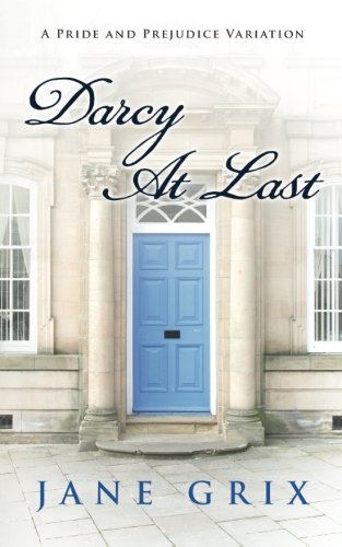 Stock image for Darcy At Last: A Pride and Prejudice Variation for sale by Revaluation Books