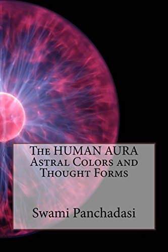 Stock image for The HUMAN AURA Astral Colors and Thought Forms for sale by Revaluation Books