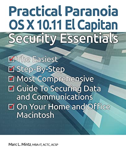 Stock image for Practical Paranoia: OS X 10. 11 Security Essentials for sale by Better World Books