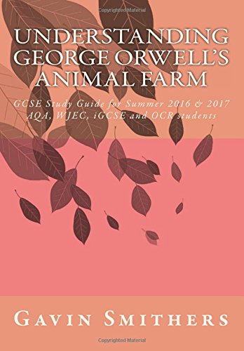 Beispielbild fr Understanding George Orwell's Animal Farm: GCSE Study Guide for Summer 2016 & 2017 AQA, WJEC, iGCSE and OCR students: Volume 1 (Gavin's Guides) zum Verkauf von WorldofBooks