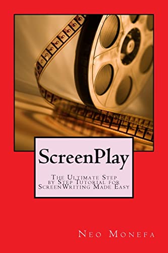 Beispielbild fr ScreenPlay: The Ultimate Step by Step Tutorial for ScreenWriting Made Easy (Screenplay Guide- How to Write a Screenplay- Screenplay Format- The Foundations of Screenwriting) zum Verkauf von SecondSale