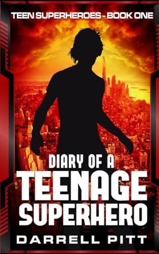 Beispielbild fr Diary of a Teenage Superhero: Volume 1 (Teen Superheroes) zum Verkauf von AwesomeBooks