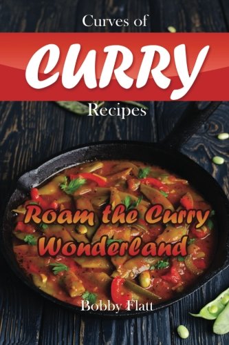 9781516937578: Curves of Curry Recipes: Roam the Curry Wonderland