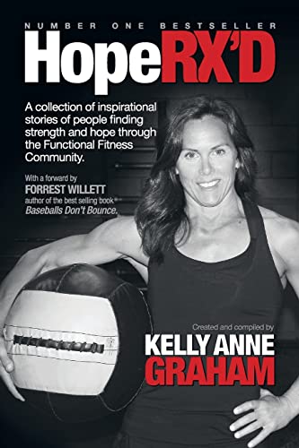 Beispielbild fr HopeRX'd : A Collection of Inspirational Stories of People Finding Strength and Hope Through the Functional Fitness Community zum Verkauf von Better World Books: West
