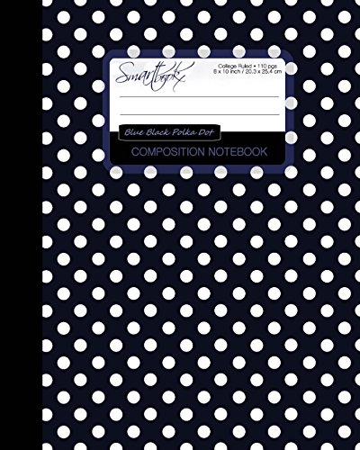 9781516938230: Blue Black Polka Dot Composition Notebook: College Ruled Writing Journals for School / Teacher / Office / Student [ Perfect Bound * Large * Blue Black ... (Contemporary Designs - Patterned Stationery)