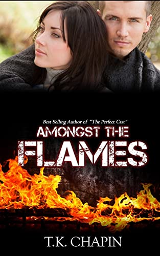 9781516938902: Amongst The Flames: A Christian Romance Novel