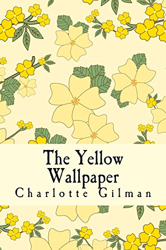 9781516943869: The Yellow Wallpaper