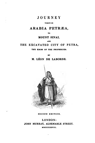 Imagen de archivo de Journey Through Arabia Petra, to Mount Sinai, and the excavated city of Petra, the Edom of the Prophecies a la venta por Lucky's Textbooks