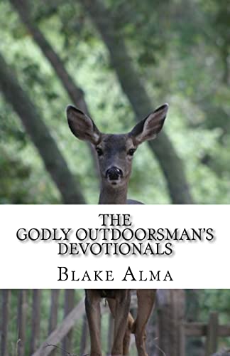 Stock image for The Godly Outdoorsman's Devotionals (The Outdoorsman's Story) for sale by Lucky's Textbooks