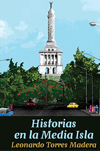 Stock image for Historias en la Media Isla (Spanish Edition) for sale by Lucky's Textbooks