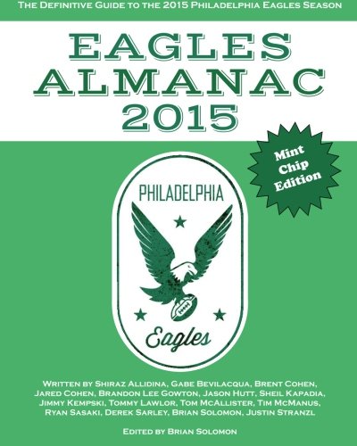 Imagen de archivo de Eagles Almanac 2015: The Definitive Guide To The 2015 Philadelphia Eagles Season a la venta por ThriftBooks-Atlanta