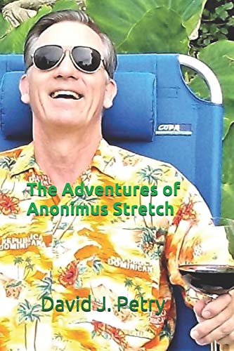 Imagen de archivo de The Adventures of Anonimus Stretch a la venta por THE SAINT BOOKSTORE