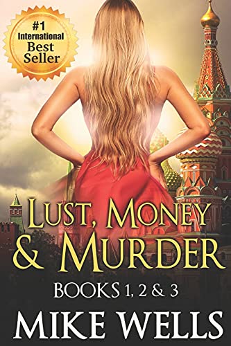 Stock image for Lust, Money & Murder - Books 1, 2 & 3: A Female Secret Service Agent Takes on an International Criminal for sale by WorldofBooks