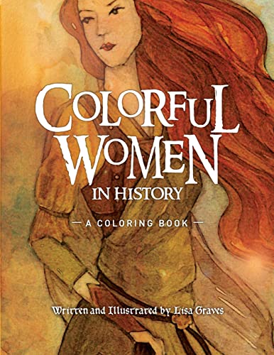 Imagen de archivo de Colorful Women in History: A Coloring Book a la venta por Save With Sam