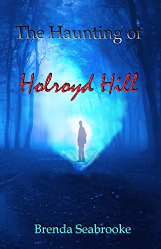 Stock image for The Haunting of Holroyd Hill for sale by SecondSale
