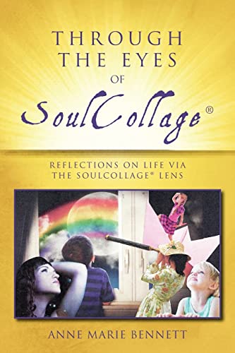 Stock image for Through the Eyes of SoulCollage: Reflections on Life Via the SoulCollage Lens (Personal Growth Through Intuitive Art) for sale by Half Price Books Inc.