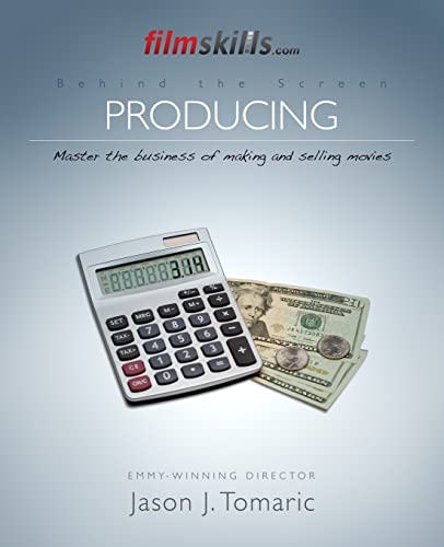 Stock image for FilmSkills: Producing: Master the Business of Making and Selling Movies (Behind the Screen) for sale by Lucky's Textbooks