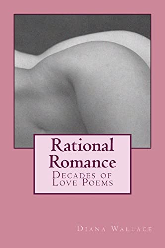 Beispielbild fr Rational Romance: Decades of Love Poems zum Verkauf von THE SAINT BOOKSTORE