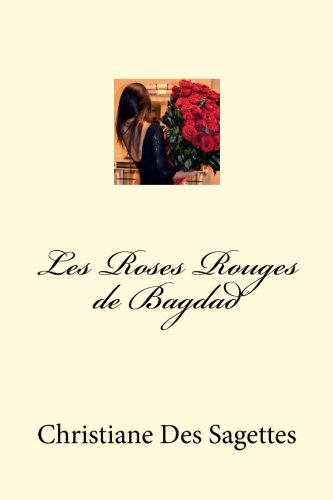 Stock image for Les Roses Rouges de Bagdad for sale by THE SAINT BOOKSTORE