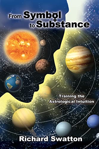 9781516984442: From Symbol to Substance: Training the Astrological Intuition