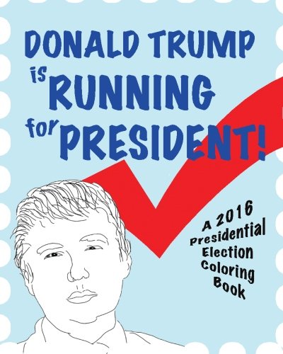 Beispielbild fr Donald Trump is Running for President! zum Verkauf von Revaluation Books