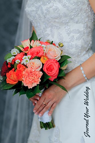9781516988389: Journal Your Wedding: Bride with Bouquet Wedding Journal, Lined Journal, Diary Notebook 6 x 9, 180 Pages
